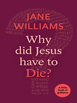 cover image of Why did Jesus Have to Die?